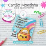 Arquivo Digital Avulso- Cartão Moedinha Volta às Aulas - (Art Ideia)