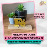 Placa decorativa Fé - CAMADAS (Dicas de Papeleira)