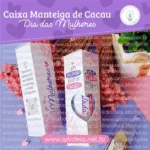 Caixa Manteiga de Cacau Dia das Mulheres (Art Ideia)