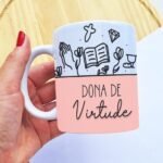 Frases Mulher Dona - Artes Canecas (DKA)