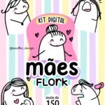 Mães Flork - Kit Digital (Ana Flor)