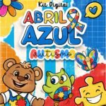 Abril Azul Dia do Austismo - Mimos | Kit Digital (Ana Flor)
