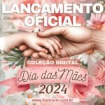 Dia das Mães 2024 - Kit Digital | Mimos (Ilustracin)