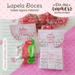 Lapela Doces Dia das Mães (Art Ideia)