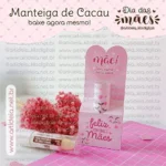 Manteiga de Cacau Dia das Mães (Art Ideia)