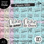 Kit Digital – Papeis mães