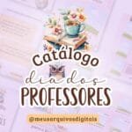 Catálogo Dia dos Professores - Editáveis no Canva (Madi)