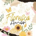 Coleção - Floresça Amor (Avião sem Asa)