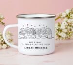 O Trabalho me deu Boas Amizades - Arte Avulsa Caneca