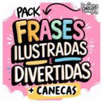 Pack FRASES divertidas + CANECAS (Pandoca)