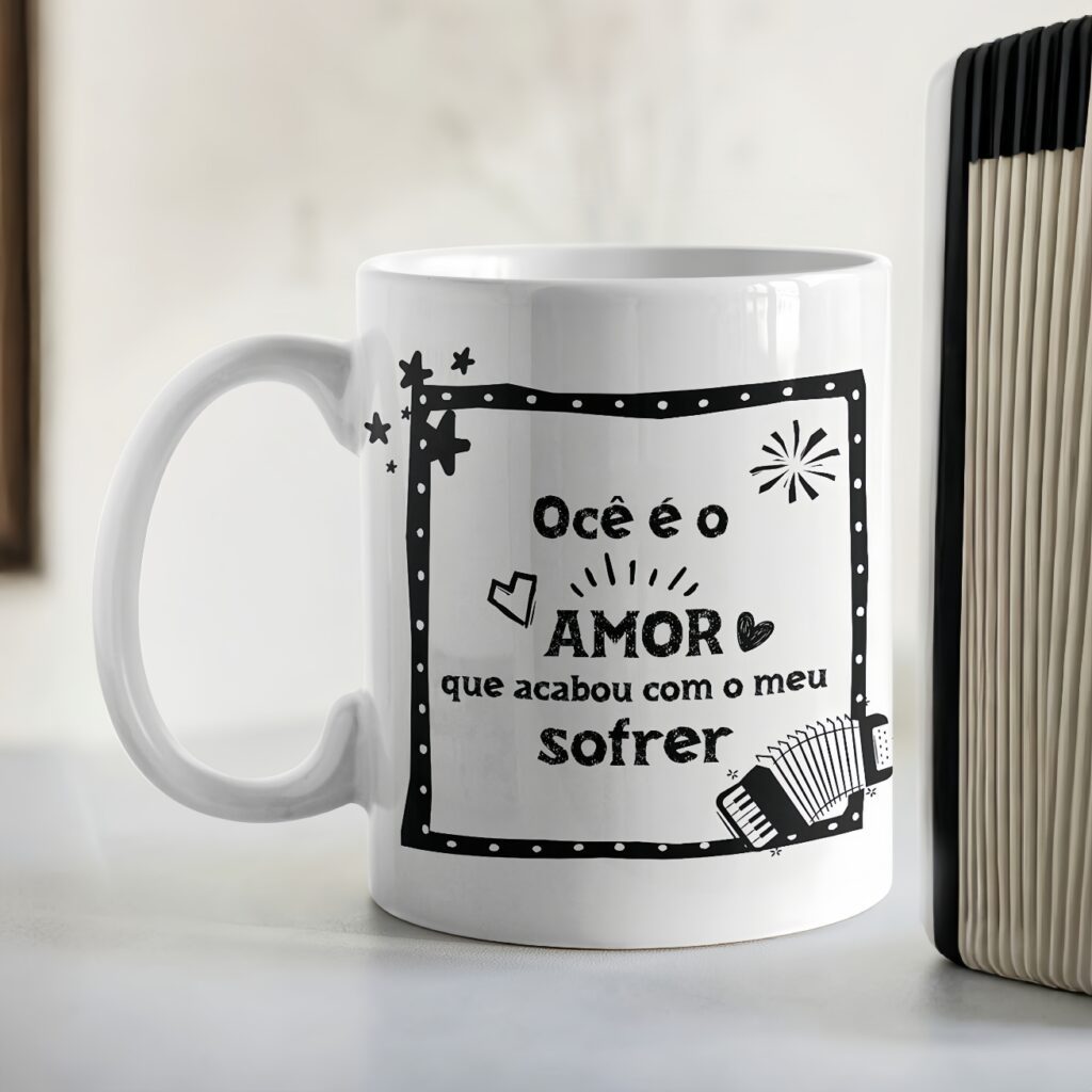 Ocê é o amor que acabou com o meu sofrer - Arte Avulsa Caneca - Imagem 1