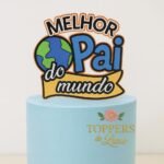 Melhor Pai do Mundo - Topo de Bolo