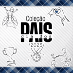 Coleção Dia dos Pais 2025 (Madi)
