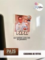 Pais 2025 - Caixinha de Fotos do Papai (Tita) - Imagem 5