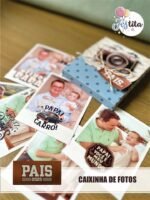 Pais 2025 - Caixinha de Fotos do Papai (Tita) - Imagem 3