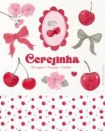 Cerejinha - Kit Digital