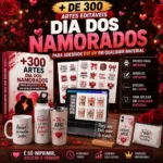 +300 Artes DTF Dia dos Namorados