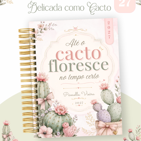 Delicada Como um Cacto – Coleção BIG 2027 (Pamella)