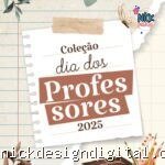 Coleção Dia dos Professores 2025 (Madi)
