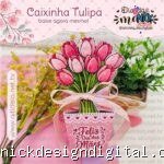 Caixinha Tulipa Dia das Mães