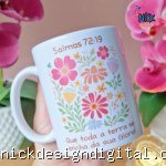 Que toda terra se encha com a sua Glória - Salmos 72:19 - Arte Avulsa Caneca