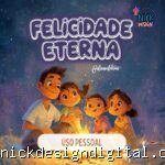 Felicidade Eterna Uso Pessoal infantil