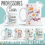 Professores Clean - Artes para Canecas